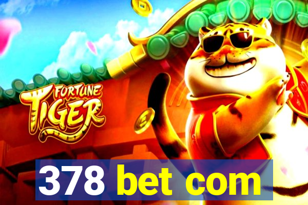 378 bet com